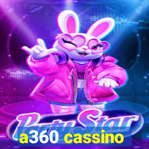 a360 cassino